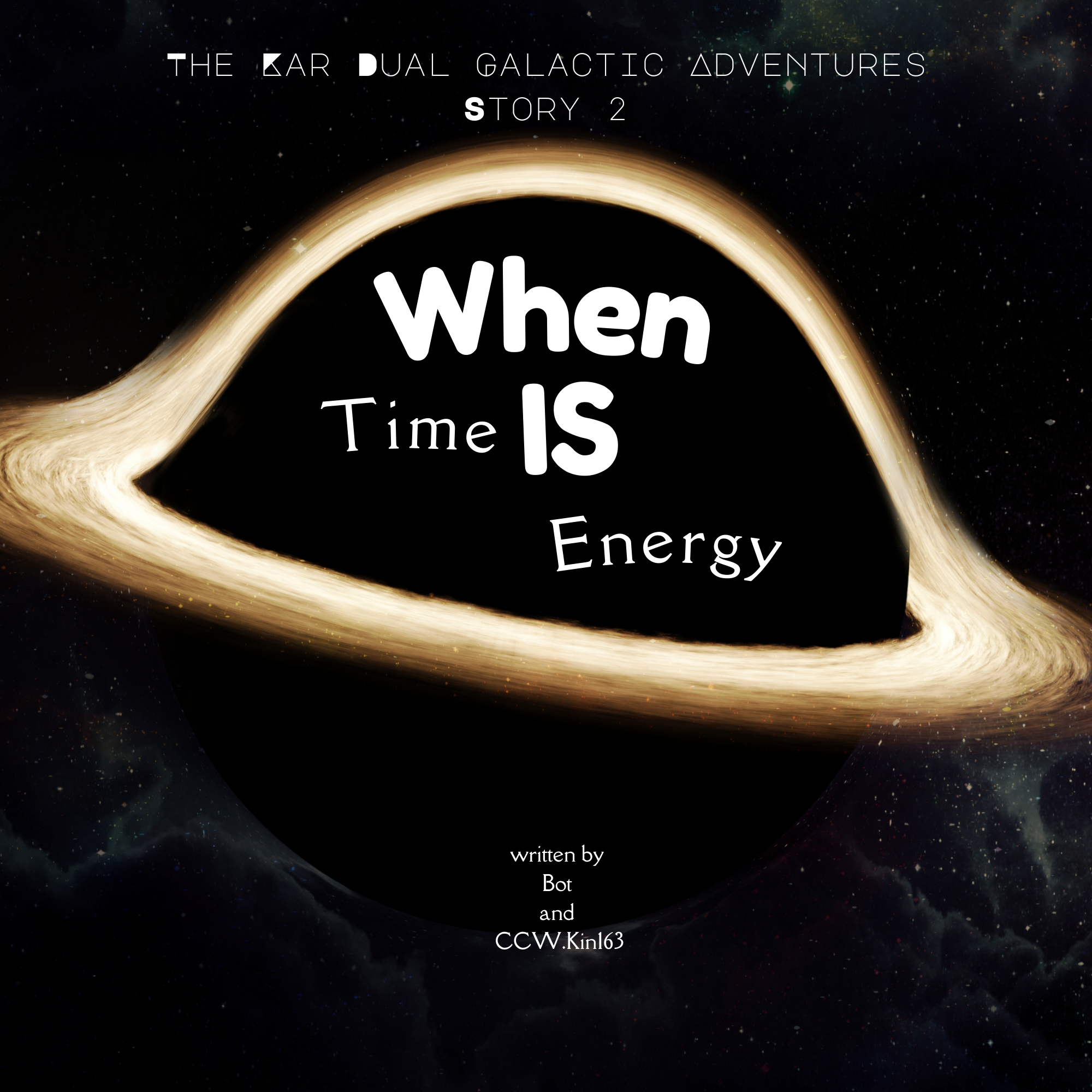 The Kar Dual Galactic Adventures: When Time IS Energy (eBook) The Kar Dual Galactic Adventures: When Time IS Energy (eBook)