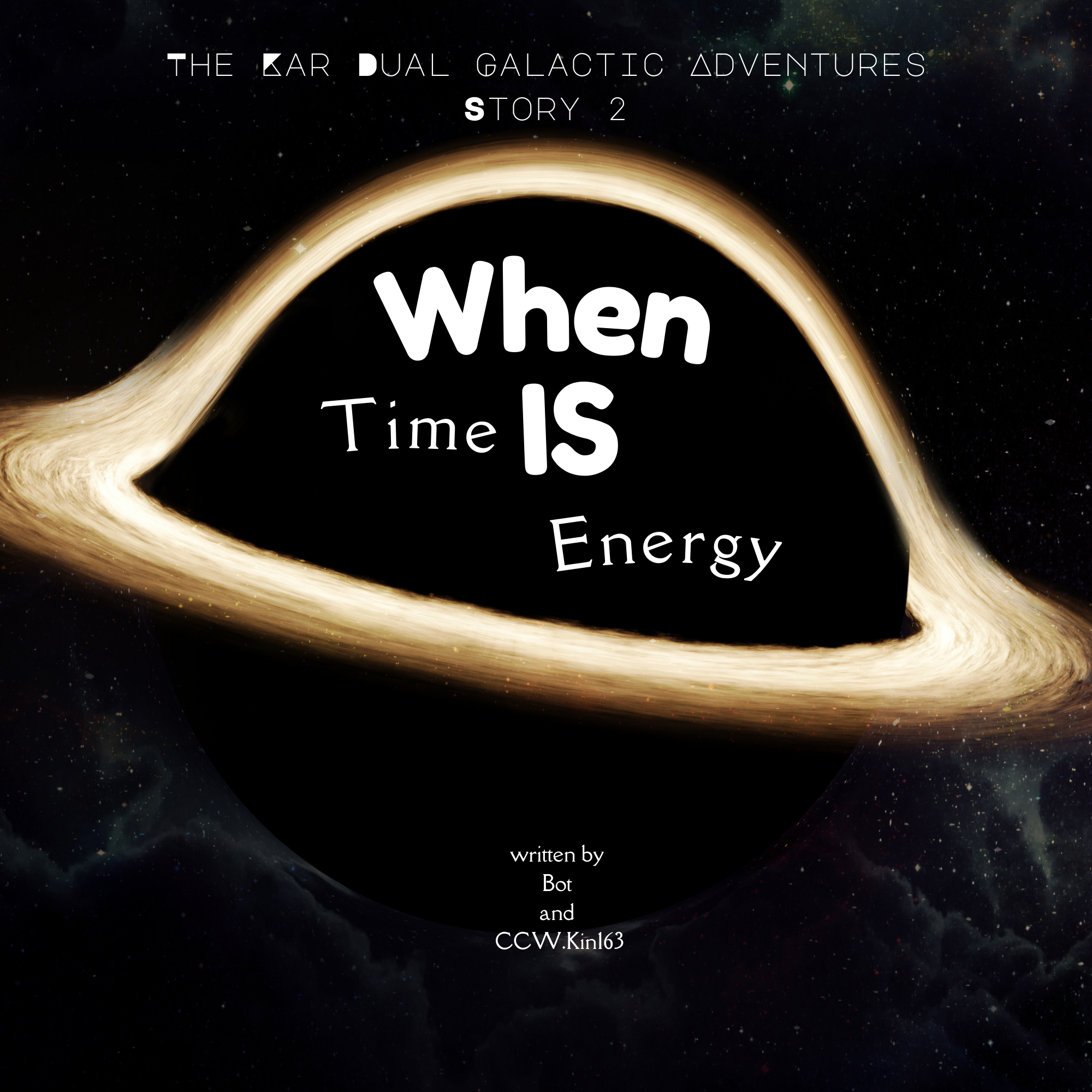 The Kar Dual Galactic Adventures: When Time IS Energy (eBook)